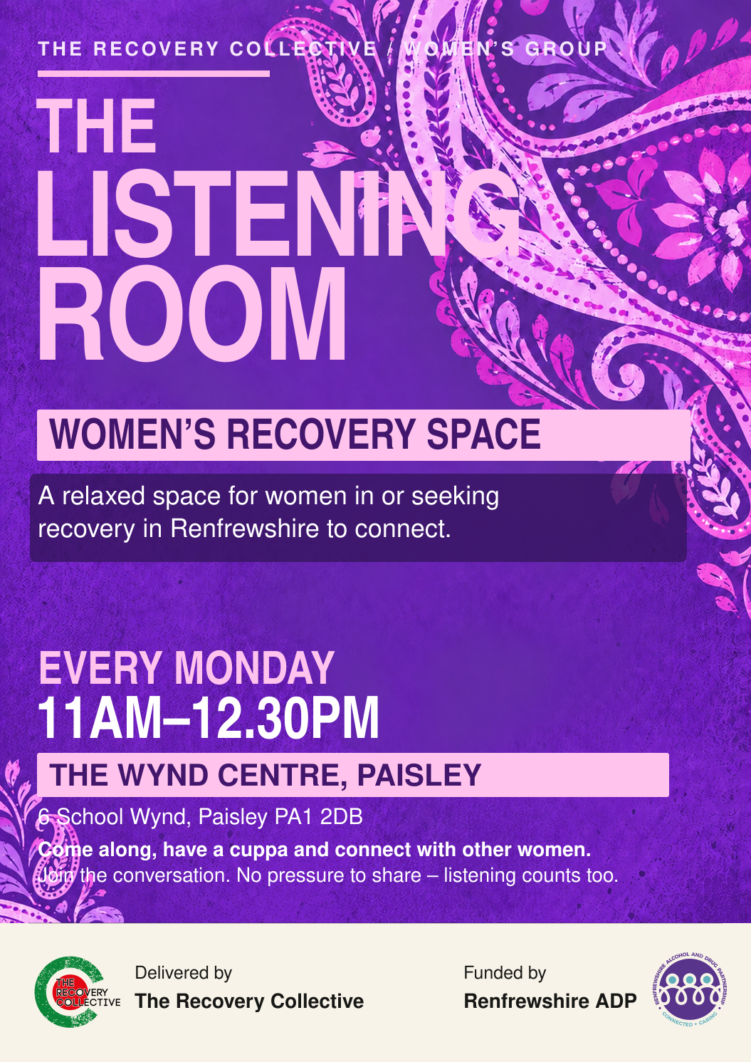 The Listening Room women’s recovery space. Every Monday, 11am–12.30pm, The Wynd Centre, 6 School Wynd, Paisley PA1 2DB. No pressure to share — listening counts too.